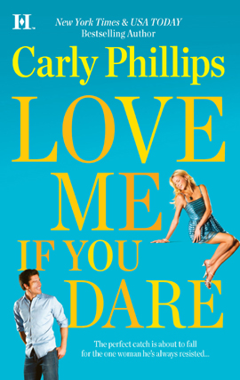 Title details for Love Me If You Dare by Carly Phillips - Wait list